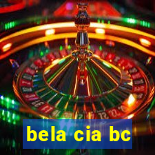 bela cia bc